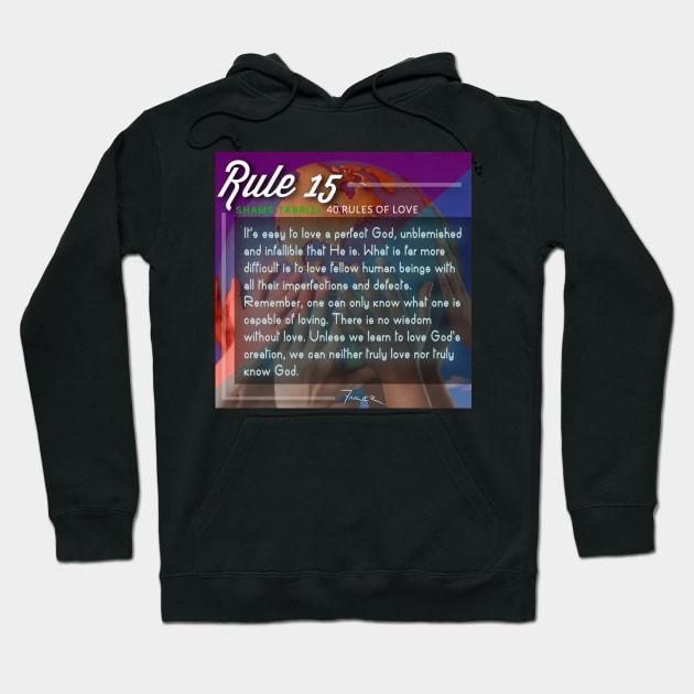 40 RULES OF LOVE - 15 Hoodie by Fitra Design